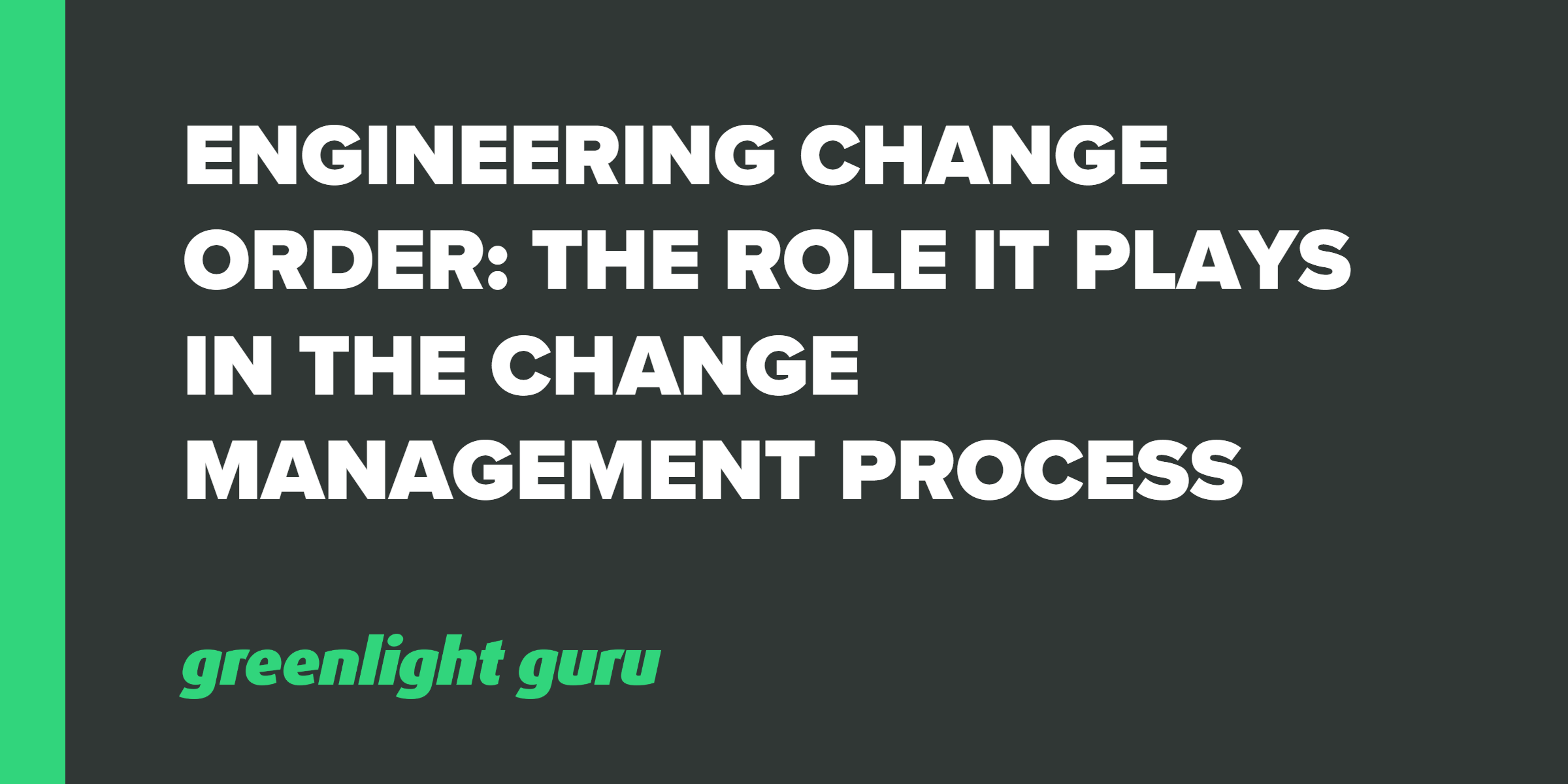 engineering-change-order-its-role-in-the-change-management-process